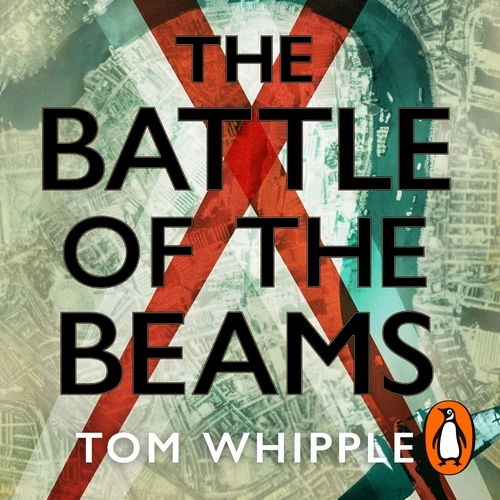 Book cover of The Battle of the Beams by Tom Whipple