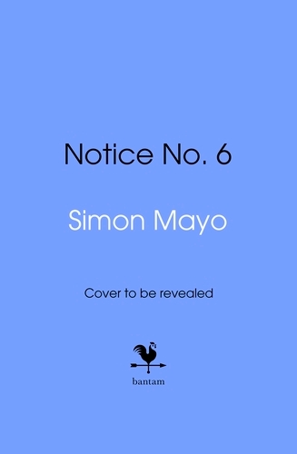 Book cover of Notice No. 6 by Simon Mayo