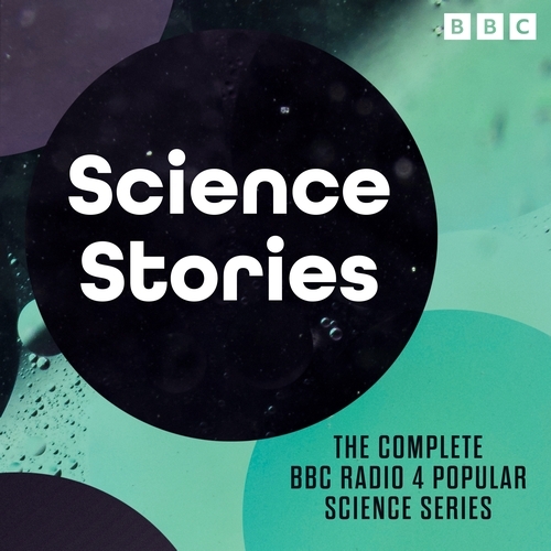 Book cover of Science Stories by Naomi Alderman, Kevin Fong, Tracey Logan, Simon Schaffer