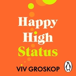 Book cover of Happy High Status by Viv Groskop