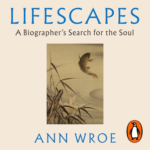 Book cover of Lifescapes by Ann Wroe