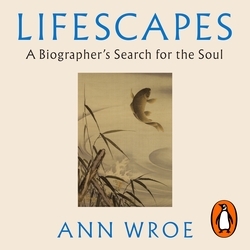 Book cover of Lifescapes by Ann Wroe