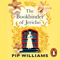 Book cover of The Bookbinder of Jericho by Pip Williams