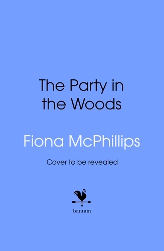 Book cover of The Party in the Woods by Fiona McPhillips