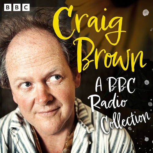 Book cover of Craig Brown: A BBC Radio Collection by Craig Brown