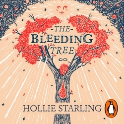 Book cover of The Bleeding Tree by Hollie Starling