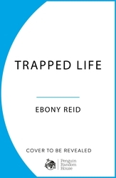 Book cover of Trapped Life by Ebony Reid