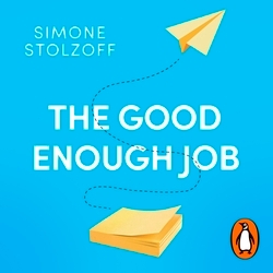 Book cover of The Good Enough Job by Simone Stolzoff