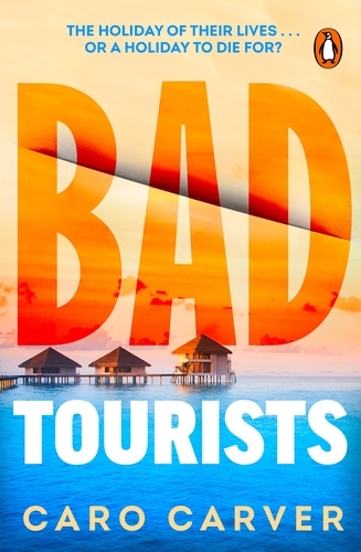Book cover of Bad Tourists by Caro Carver