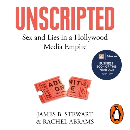 Book cover of Unscripted by James B. Stewart, Rachel Abrams