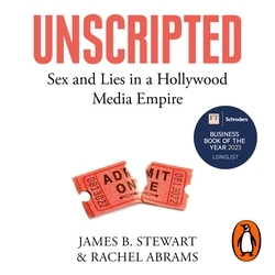 Book cover of Unscripted by James B. Stewart, Rachel Abrams