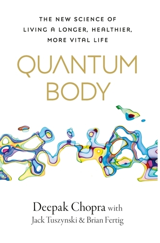 Book cover of Quantum Body by Deepak Chopra