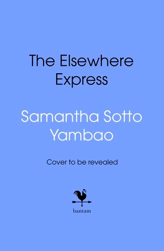 Book cover of The Elsewhere Express by Samantha Sotto Yambao