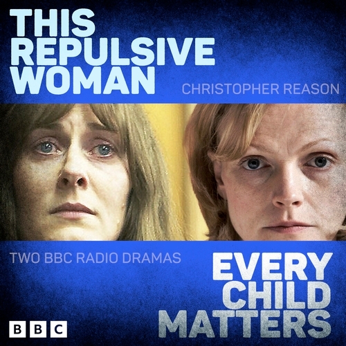 Book cover of This Repulsive Woman and Every Child Matters by Christopher Reason
