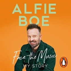 Book cover of Face the Music by Alfie Boe