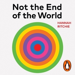 Book cover of Not the End of the World by Hannah Ritchie