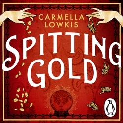 Book cover of Spitting Gold by Carmella Lowkis