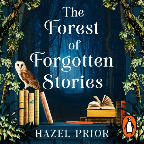 Book cover of The Forest of Forgotten Stories by Hazel Prior