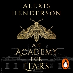 Book cover of An Academy for Liars by Alexis Henderson