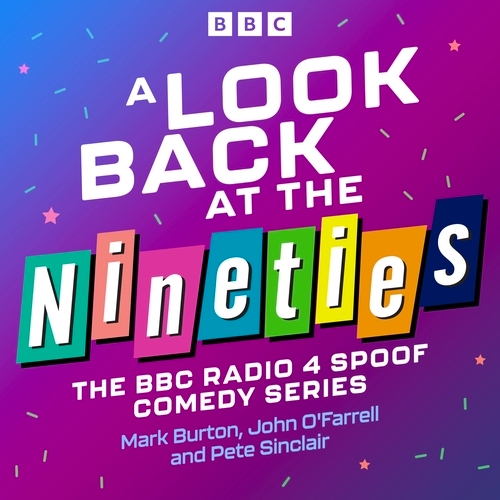 Book cover of #1 - A Look Back at the Nineties by Mark Burton, John O'Farrell, Pete Sinclair
