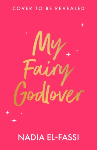 Book cover of My Fairy Godlover by Nadia El-Fassi