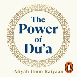 Book cover of The Power of Du'a by Aliyah Umm Raiyaan