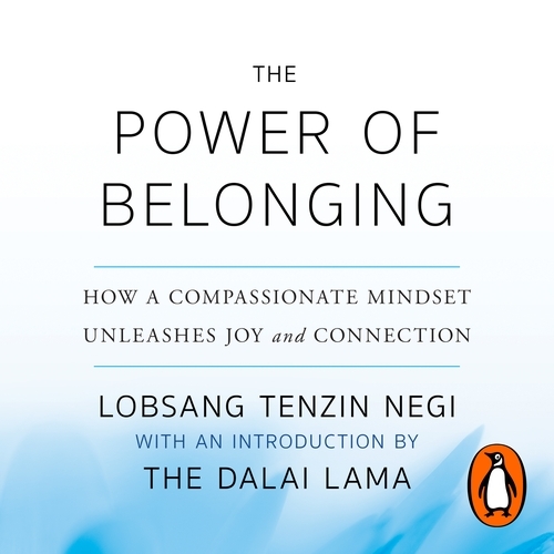 Book cover of The Power of Belonging by Lobsang Tenzin Negi
