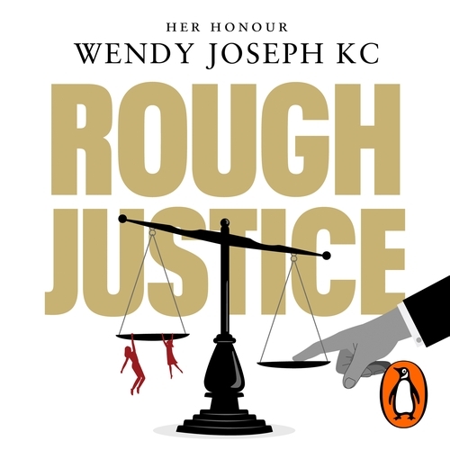 Book cover of Rough Justice by Her Honour Wendy Joseph KC