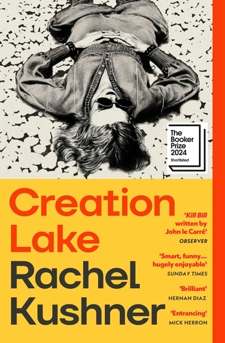 Book cover of Creation Lake by Rachel Kushner