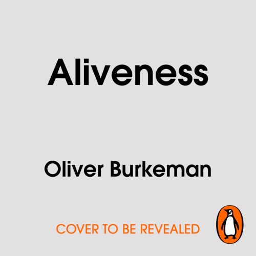 Book cover of Aliveness by Oliver Burkeman