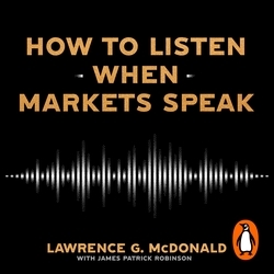 Book cover of How to Listen When Markets Speak by Lawrence McDonald, James Robinson