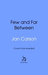 Book cover of Few and Far Between by Jan Carson