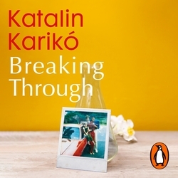Book cover of Breaking Through by Katalin Karikó