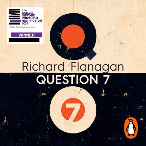 Book cover of Question 7 by Richard Flanagan