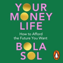 Book cover of Your Money Life by Bola Sol