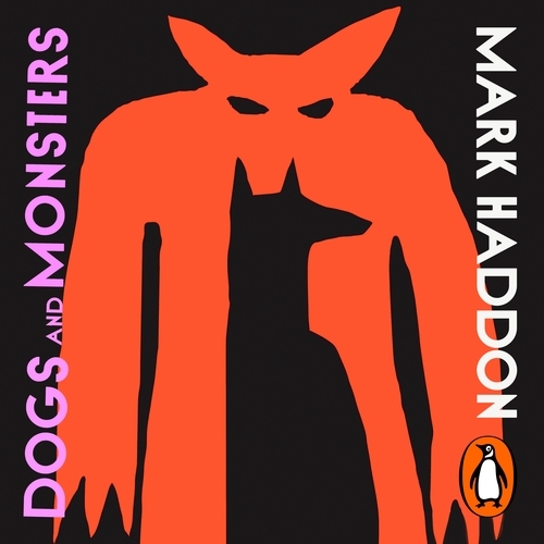Book cover of Dogs and Monsters by Mark Haddon