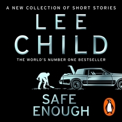 Book cover of Safe Enough by Lee Child