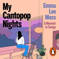 Book cover of My Cantopop Nights by Emma-Lee Moss