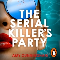 Book cover of The Serial Killer's Party by Amy Cunningham