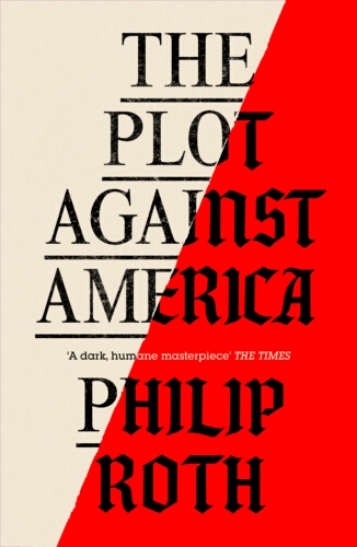 Book cover of The Plot Against America by Philip Roth
