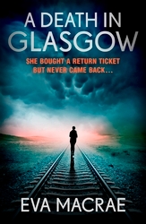 Book cover of A Death in Glasgow by Eva Macrae