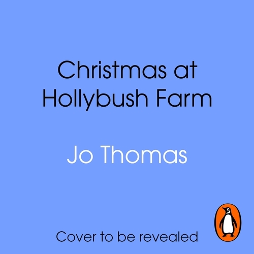 Book cover of Christmas at Hollybush Farm by Jo Thomas