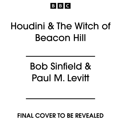 Book cover of Houdini & The Witch of Beacon Hill by Paul M. Levitt, Bob Sinfield