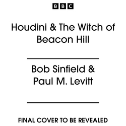 Book cover of Houdini & The Witch of Beacon Hill by Paul M. Levitt, Bob Sinfield