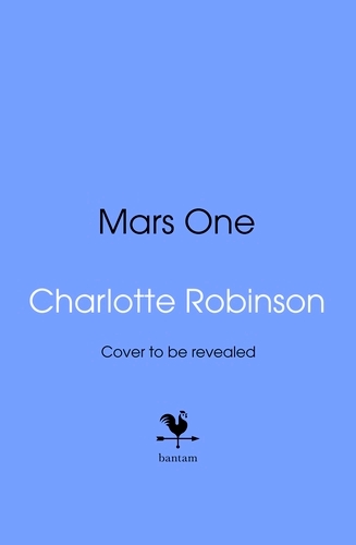 Book cover of Mars One by Charlotte Robinson