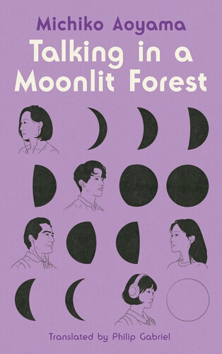 Book cover of Talking in a Moonlit Forest by Michiko Aoyama