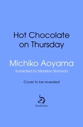 Book cover of Hot Chocolate on Thursday by Michiko Aoyama