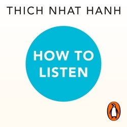 Book cover of How to Listen by Thich Nhat Hanh