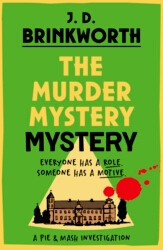 Book cover of The Murder Mystery Mystery by J.D. Brinkworth