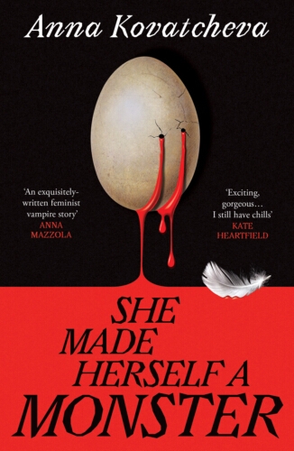 Book cover of She Made Herself A Monster by Anna Kovatcheva
